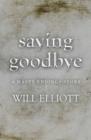 Saying Goodbye - A Happy Endings Story - eBook