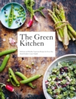 The Green Kitchen : Delicious and Healthy Vegetarian Recipes for Every Day - eBook