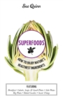 Superfoods : How to Enjoy Nature's Healthiest Ingredients - eBook