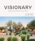 Visionary : Gardens and Landscapes for our Future - Book