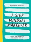 7 Step Mindset Makeover : Refocus Your Thoughts and Take Charge of Your Life - Book
