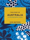The Story of Australia : For the young (and the curious) - eBook