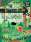 Lonely Planet Kids Let's Explore... Jungle - Book
