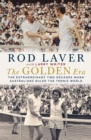 The Golden Era : The extraordinary 25 years when Australians ruled the tennis world - Book