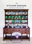 The Kitchen Dresser : In Praise of a Furniture Icon - Book
