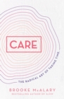 Care : The radical art of taking time - Book