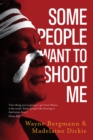 Some People Want to Shoot Me - eBook