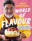 Matt Preston's World of Flavour : The Recipes, Myths and Surprising Stories Behind the World's Best-loved Food - Book