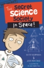 Secret Science Society in Space : The Secret Science Society - Book