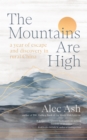 The Mountains Are High : a year of escape and discovery in rural China - eBook