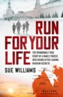 Run For Your Life : The remarkable true story of a family forced into hiding after leaking Russian secrets - eBook