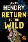 Return To The Wild : A Novel - eBook