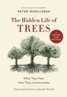 The Hidden Life of Trees : What They Feel, How They CommunicateA?Discoveries from a Secret World - Book