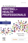 An Introduction to Writing for Health Professionals : The SMART Way - eBook