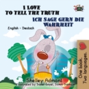 I Love to Tell the Truth Ich sage gern die Wahrheit : English German Bilingual Collection - eBook