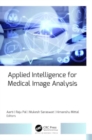 Applied Intelligence for Medical Image Analysis - Book