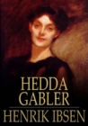 Hedda Gabler : A Play in Four Acts - eBook