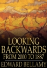 Looking Backwards : From 2000 to 1887 - eBook