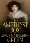The Amethyst Box : And Other Stories - eBook