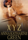 X Y Z : A Detective Story - eBook