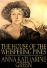 The House of the Whispering Pines - eBook