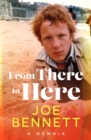 From There to Here : A memoir from the award-winning New Zealand columnist, teacher, and international bestselling author - eBook
