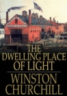 The Dwelling-Place of Light - eBook