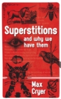 Superstitions : And why we have them - eBook