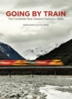 Going by Train : The Complete New Zealand Railways Story - eBook