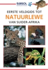 Sasol Eerste Veldgids tot Natuurlewe van Suider-Afrika - eBook