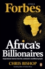 Africa's Billionaires : Inspirational stories from the continent's wealthiest people - eBook