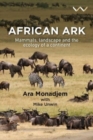 African Ark : Mammals, Landscape and the Ecology of a Continent - Book