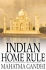 Indian Home Rule - eBook