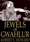 Jewels of Gwahlur - eBook