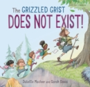 The Grizzled Grist Does Not Exist! - eBook