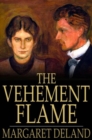 The Vehement Flame - eBook