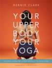 Your Upper Body, Your Yoga - eBook