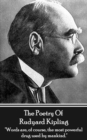 The Poetry Of Rudyard Kipling Vol.1 : "Words are, of course, the most powerful drug used by mankind." - eBook