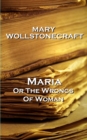 Maria, or The Wrongs Of Woman - eBook