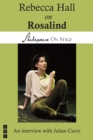 Rebecca Hall on Rosalind (Shakespeare on Stage) - eBook