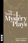 The York Mystery Plays (NHB Classic Plays) - eBook