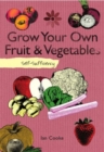Self-Sufficiency: Grow Your Own Fruit and Vegetables - eBook