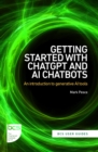 Getting Started with ChatGPT and AI Chatbots : An introduction to generative AI tools - Book
