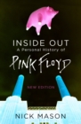 Inside Out : A Personal History of Pink Floyd - eBook