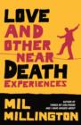 Love and Other Near Death Experiences - eBook