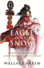 Eagle in the Snow : The Classic Bestseller - eBook