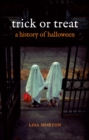 Trick or Treat : A History of Halloween - eBook