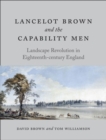 Lancelot Brown and the Capability Men : Landscape Revolution in Eighteenth-Century England - Book