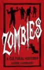 Zombies: A Cultural History : A Cultural History - Book