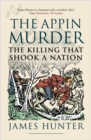 The Appin Murder : The Killing That Shook a Nation - Book